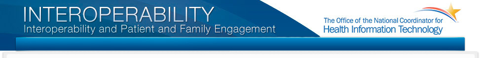 INTEROPERABILITY: The Office of the National Coordinator for Health Information Technology